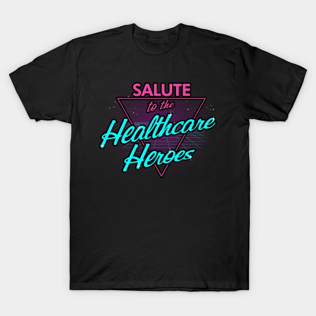 Heath Care Heroes Retro VIntage 80's T-Shirt by BoggsNicolas